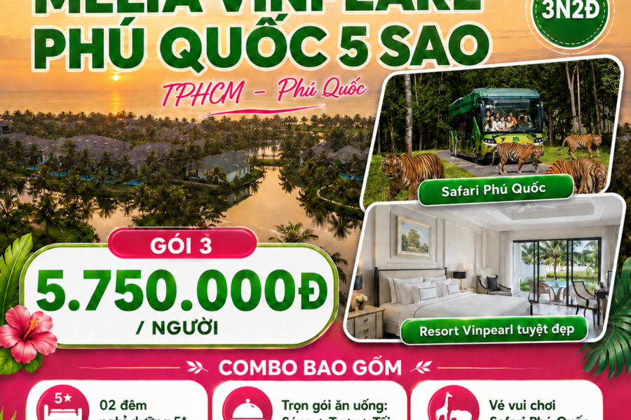 COMBO 3N2Đ MELIA VINPEARL PHÚ QUỐC 5 SAO | GÓI 3: TRỌN GÓI ĂN UỐNG: SÁNG, TRƯA, TỐI + LƯU TRÚ + 01 ĐÊM SAFARI