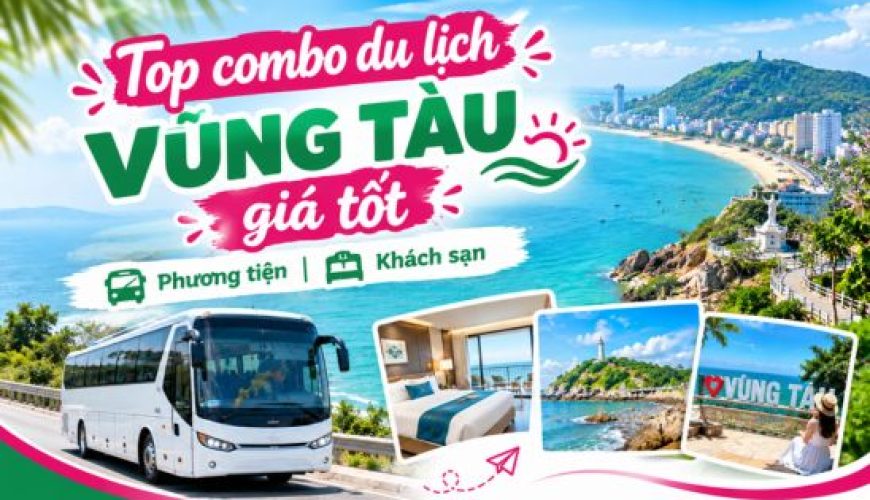 Top 5 combo du lịch Vũng Tàu giá tốt | Phương tiện - Khách sạn