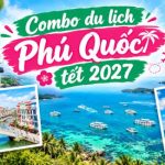 Combo du lịch Phú Quốc tết 2027
